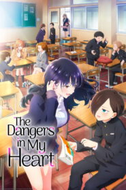 The Dangers in My Heart: Season 1
